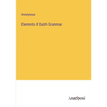 Elements of Dutch Grammar - Paperback