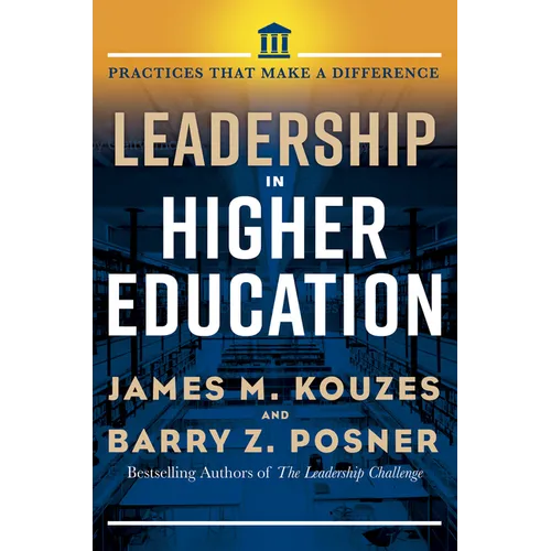 Leadership in Higher Education: Practices That Make a Difference - Hardcover