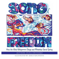 Song of Freedom: How the Wind Whisperers Chuga and Melashka Saved Spring - Hardcover
