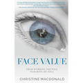 Face Value From Working the Pole to Baring My Soul - Paperback