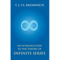 An Introduction To The Theory Of Infinite Series - Paperback