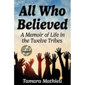 All Who Believed: A Memoir of Life in the Twelve Tribes - Paperback
