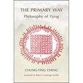 The Primary Way: Philosophy of Yijing - Hardcover