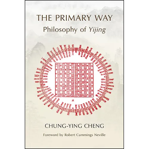 The Primary Way: Philosophy of Yijing - Hardcover