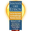 Innovate Like Edison: The Five-Step System for Breakthrough Business Success - Paperback
