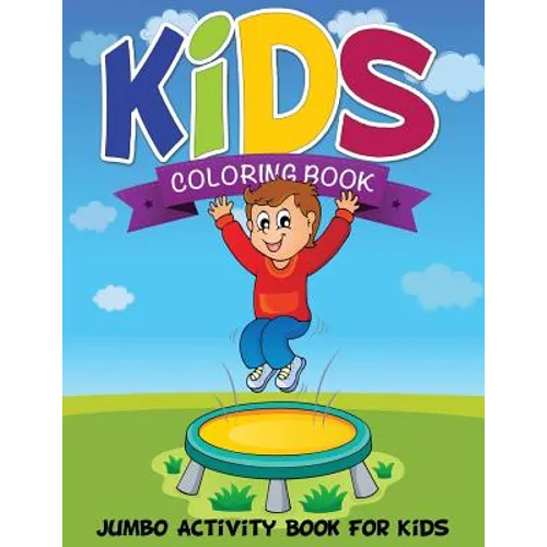Kids Coloring Book (Jumbo Activity Book for Kids) - Paperback