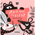 ¿Para Qué Es Esto? - Board Book