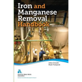 Iron and Manganese Removal Handbook, Second Edition - Paperback