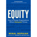 Equity: How to Design Organizations Where Everyone Thrives - Paperback