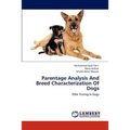 Parentage Analysis And Breed Characterization Of Dogs - Paperback