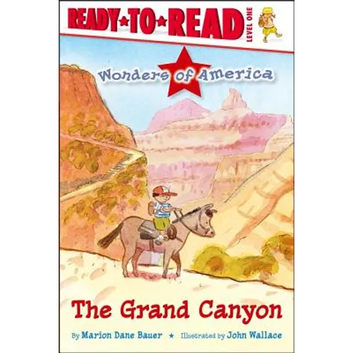 The Grand Canyon: Ready-To-Read Level 1 - Paperback