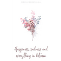 Happiness, sadness and everything in between - Paperback