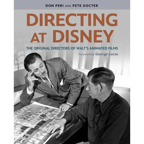 Directing at Disney: The Original Directors of Walt's Animated Films - Hardcover