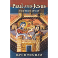 Paul and Jesus: The True Story - Paperback