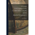 Steam Locomotive Construction and Maintenance - Hardcover