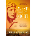 West with the Night: A Memoir - Paperback