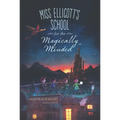 Miss Ellicott's School for the Magically Minded - Paperback
