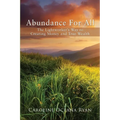Abundance For All: The Lightworker's Way to Creating Money and True Wealth - Paperback