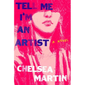 Tell Me I'm an Artist - Hardcover