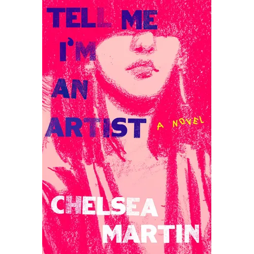 Tell Me I'm an Artist - Hardcover