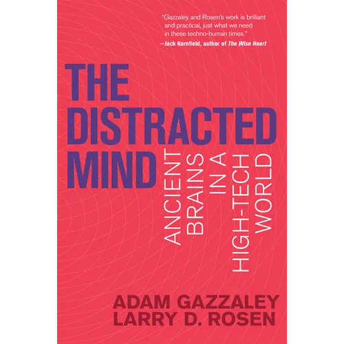 The Distracted Mind: Ancient Brains in a High-Tech World - Paperback