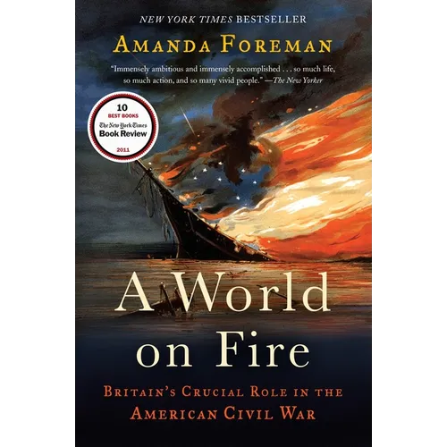 A World on Fire: Britain's Crucial Role in the American Civil War - Paperback