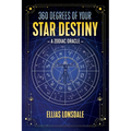 360 Degrees of Your Star Destiny: A Zodiac Oracle - Paperback