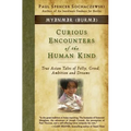 Curious Encounters of the Human Kind - Myanmar (Burma): True Asian Tales of Folly, Greed, Ambition and Dreams - Paperback