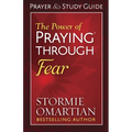 The Power of Praying Through Fear Prayer and Study Guide - Paperback