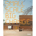 Small Scale, Big Change: New Architectures of Social Engagement - Paperback