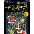 Creative Haven Chalkboard Art Coloring Book: Inspirational Designs on a Dramatic Black Background - Paperback