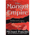 The Mongol Empire: Its Rise and Legacy - Paperback