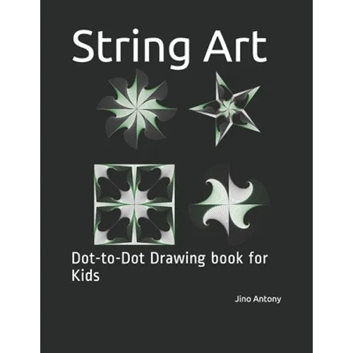 String Art: Dot-to-Dot Drawing book for Kids - Paperback