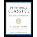 Devotional Classics: Revised Edition: Selected Readings for Individuals and Groups - Paperback