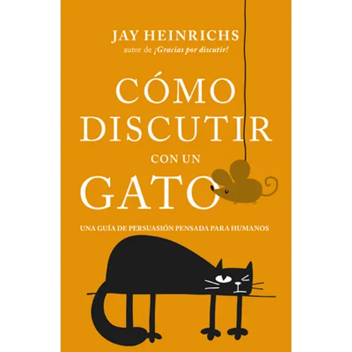 Como Discutir Con Un Gato -V2* - Paperback