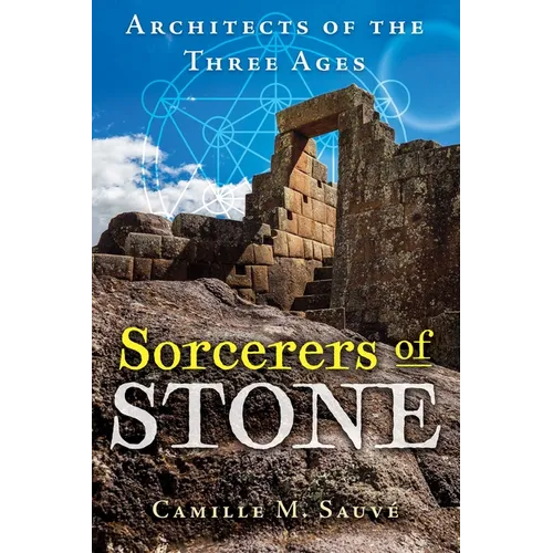 Sorcerers of Stone: Architects of the Three Ages - Paperback