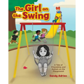 The Girl on the Swing: A Tale of Friendship and Autism on the Playground - Paperback