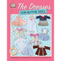 The Dresses for Blythe Doll: Sewing patterns and instructions of 8 dresses for your Blythe Doll - Paperback