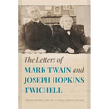 The Letters of Mark Twain and Joseph Hopkins Twichell - Hardcover