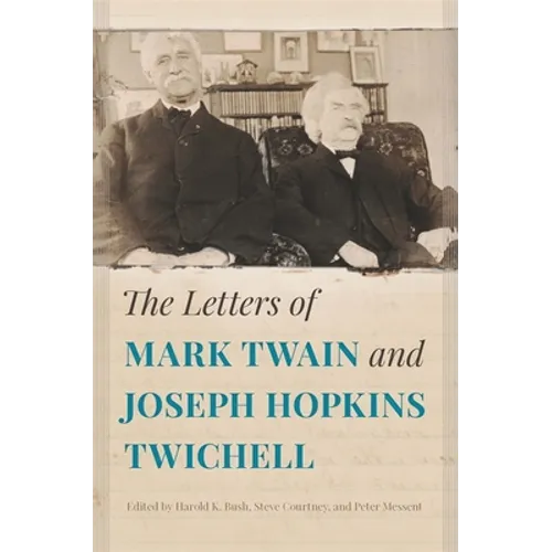 The Letters of Mark Twain and Joseph Hopkins Twichell - Hardcover