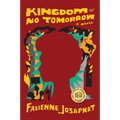 Kingdom of No Tomorrow - Hardcover