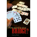 How Good Is Your Bridge? - Paperback