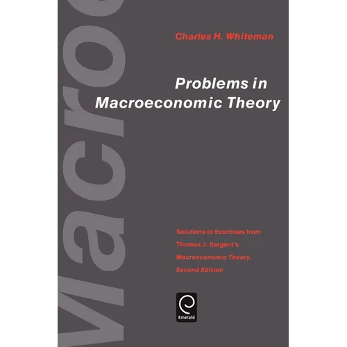 Problems in Macroeconomic Theory: Solutions to Exercise from Thomas J. Sargent's Macroeconomic Theory - Paperback