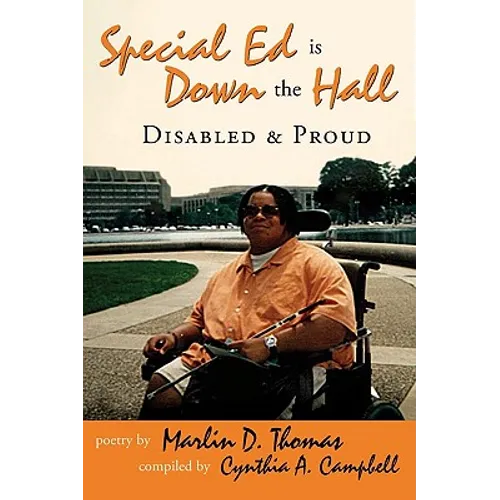 Special Ed Is Down The Hall: Disabled And Proud - Paperback