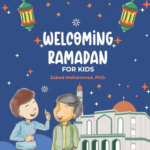 Welcoming Ramadan: For Kids - Paperback