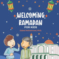 Welcoming Ramadan: For Kids - Paperback