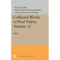 Collected Works of Paul Valery, Volume 15: Moi - Paperback