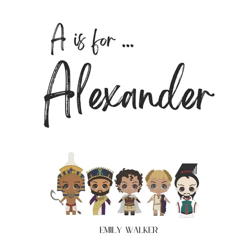 A is for Alexander... - Paperback