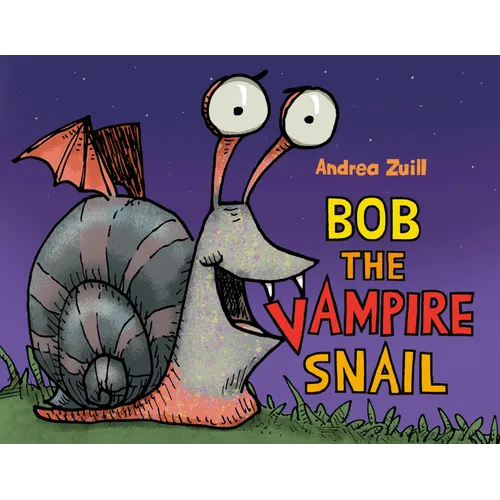 Bob the Vampire Snail - Hardcover