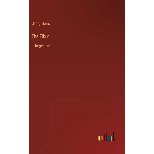 The Elixir: in large print - Hardcover